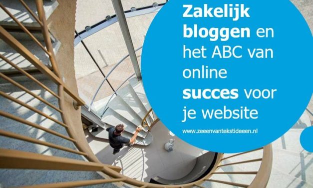 Zakelijk bloggen en het ABC van online succes voor je website